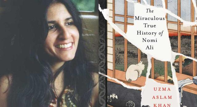 Uzma Aslam Khan and her book cover, The Miraculous True History of Nomi Ali