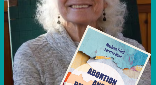A person in a gray sweater smiling behind a book cover reading Marlene Fried, Loretta Ross, Abortion and Reproductive Justice: An Essential Guide For Resistance 