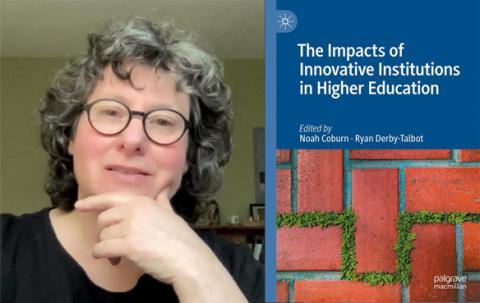 Laura Wenk and the cover of The Impacts of Innovative Institutions in Higher Education